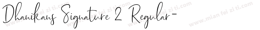 Dhanikans Signature 2 Regular字体转换